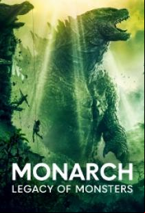 Монарх: Наследството на чудовищата / Monarch: Legacy of Monsters