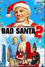 Лошият Дядо Коледа 2 / Bad Santa 2 2016